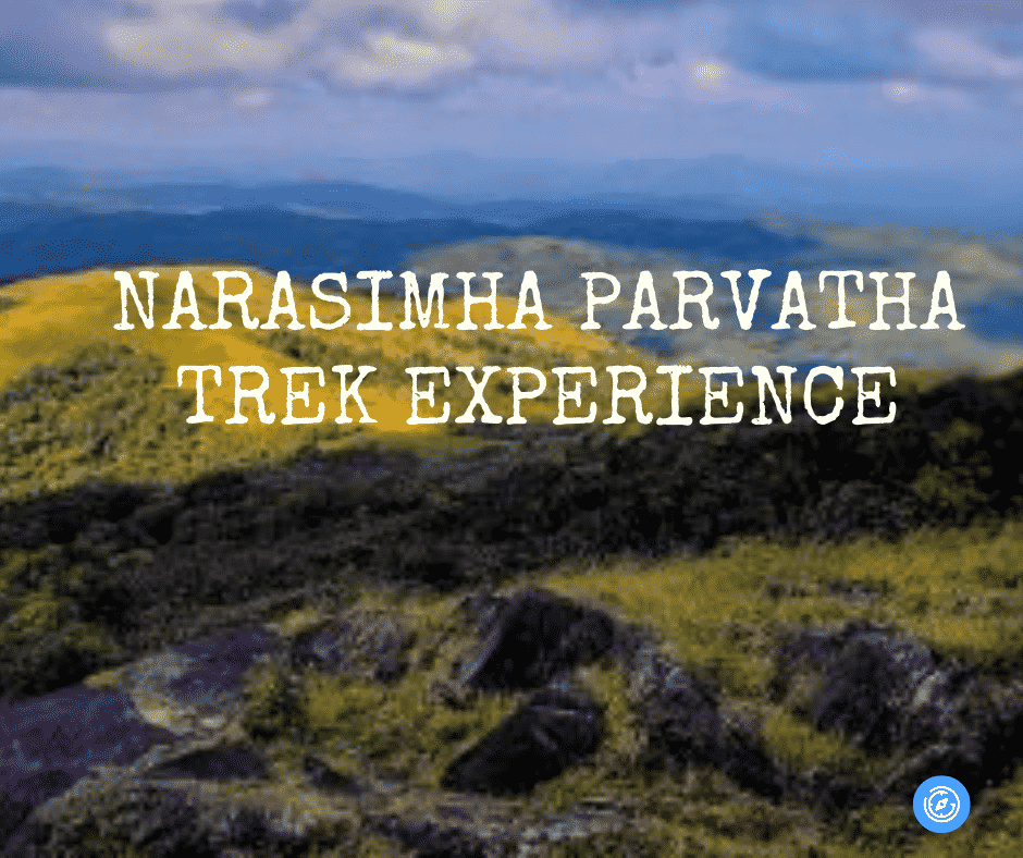 NARASIMHA PARVATHA TREK EXPERIENCE