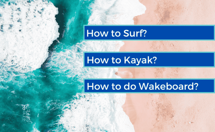 How to Surf, Kayak, Wakeboard?