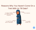 Nine Reasons Why You haven't come on a trek with us?