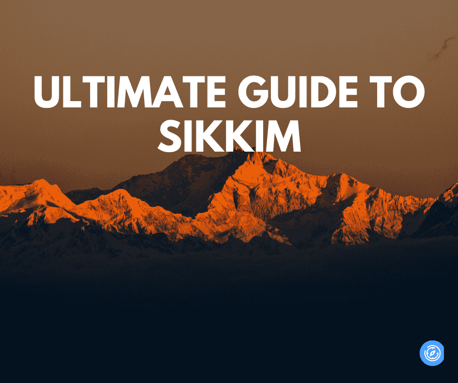 Sikkim guide | Plan the Unplanned