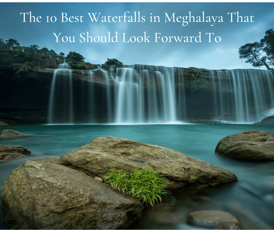 Meghayala 10 best waterfalls plan the unplanned
