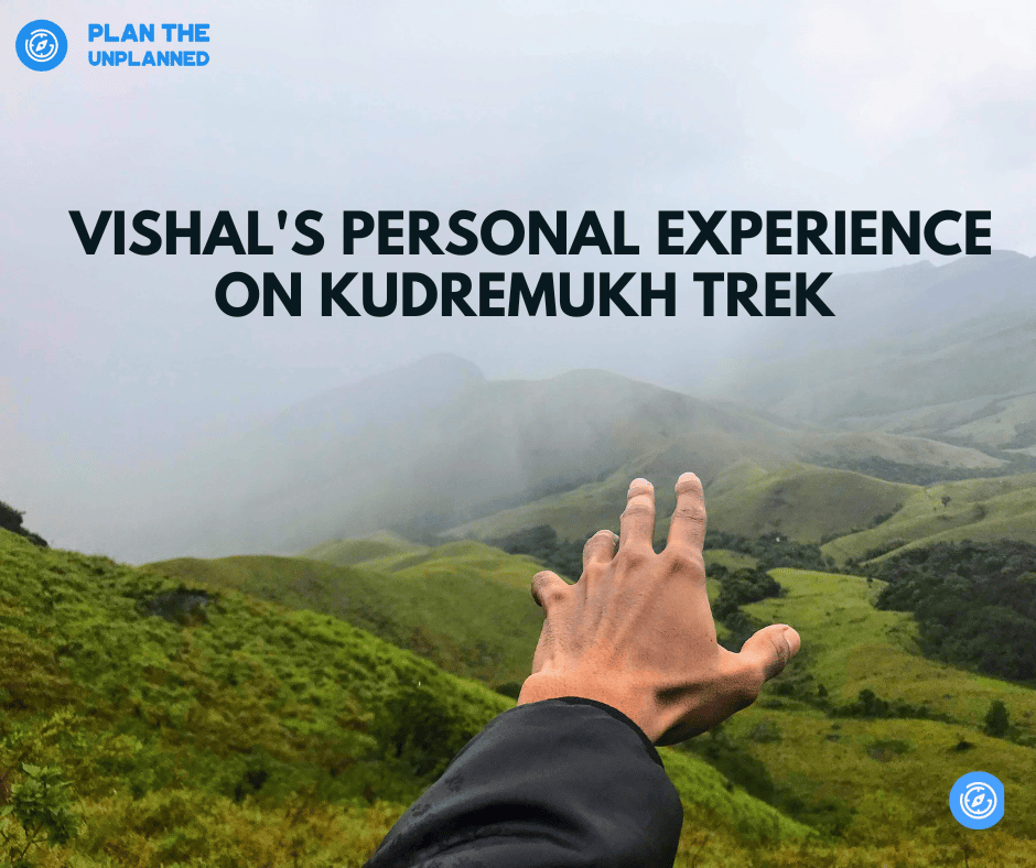 Kudremukh Trek | Plan the Unplanned